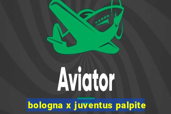 bologna x juventus palpite